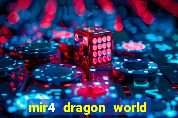 mir4 dragon world private server